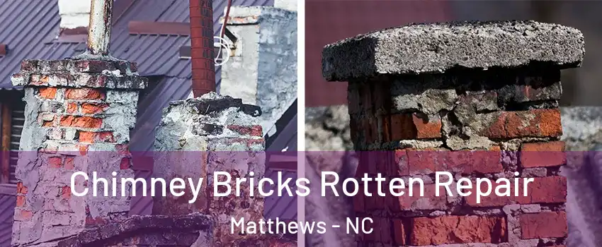  Chimney Bricks Rotten Repair Matthews - NC
