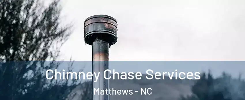  Chimney Chase Services Matthews - NC