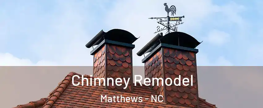  Chimney Remodel Matthews - NC
