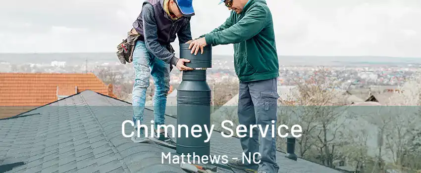  Chimney Service Matthews - NC