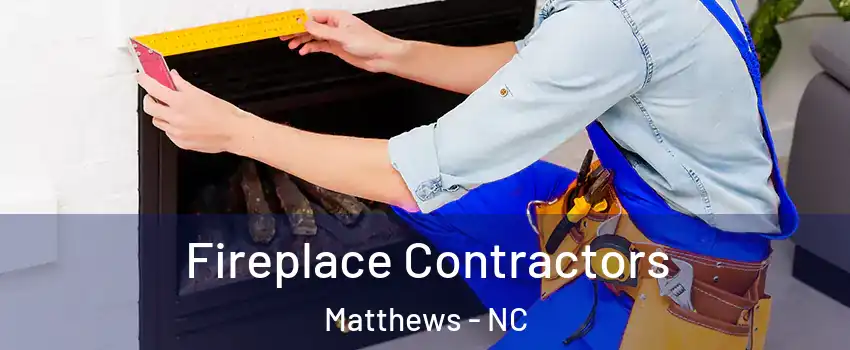  Fireplace Contractors Matthews - NC