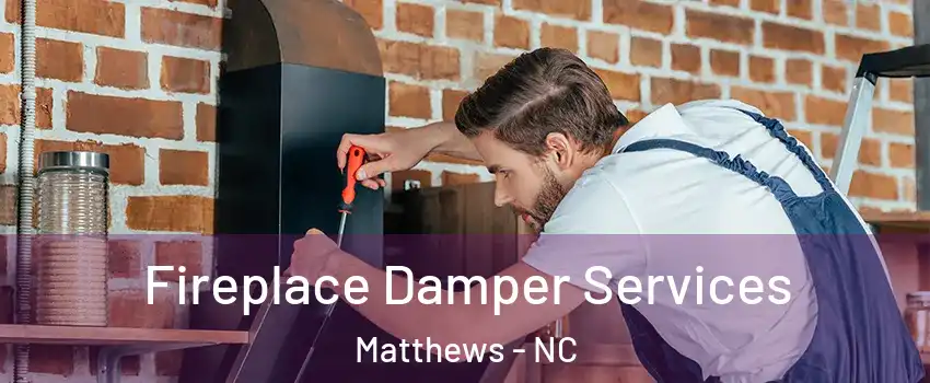  Fireplace Damper Services Matthews - NC