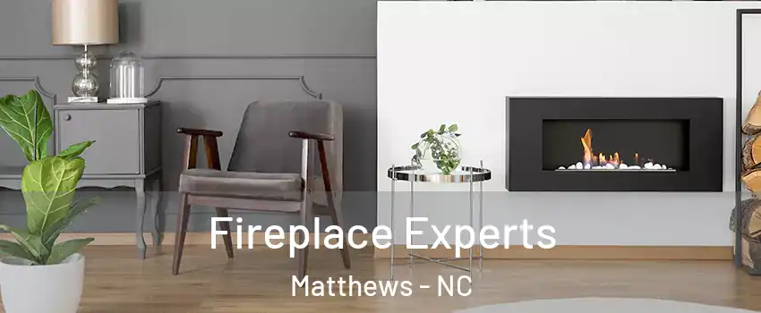  Fireplace Experts Matthews - NC