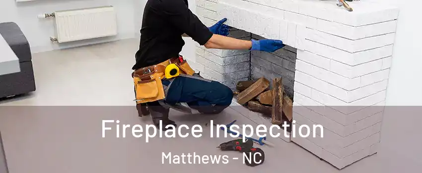  Fireplace Inspection Matthews - NC