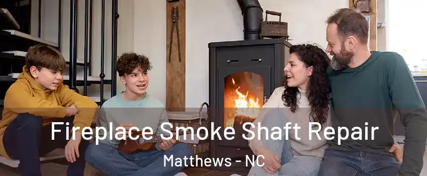  Fireplace Smoke Shaft Repair Matthews - NC