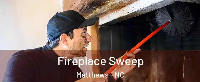  Fireplace Sweep Matthews - NC
