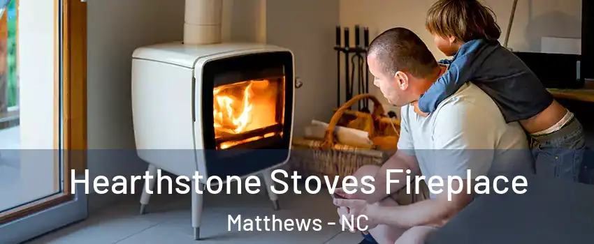  Hearthstone Stoves Fireplace Matthews - NC