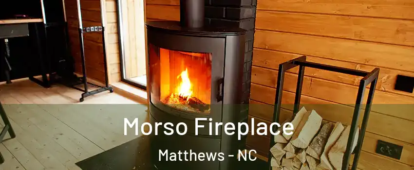  Morso Fireplace Matthews - NC
