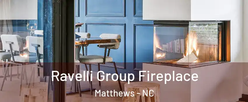  Ravelli Group Fireplace Matthews - NC