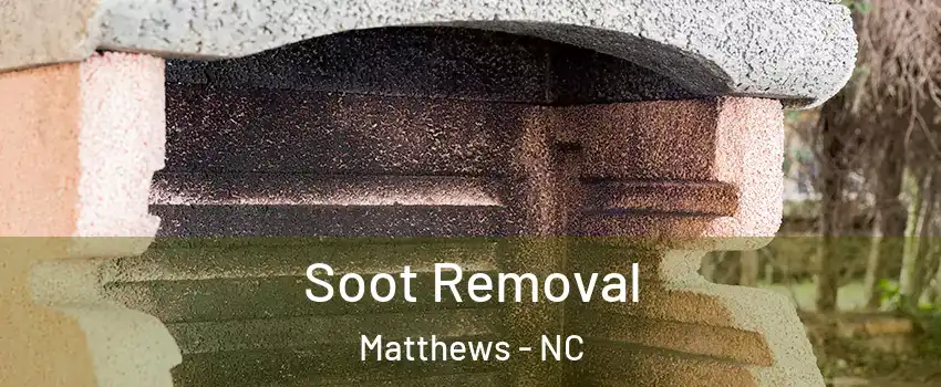  Soot Removal Matthews - NC